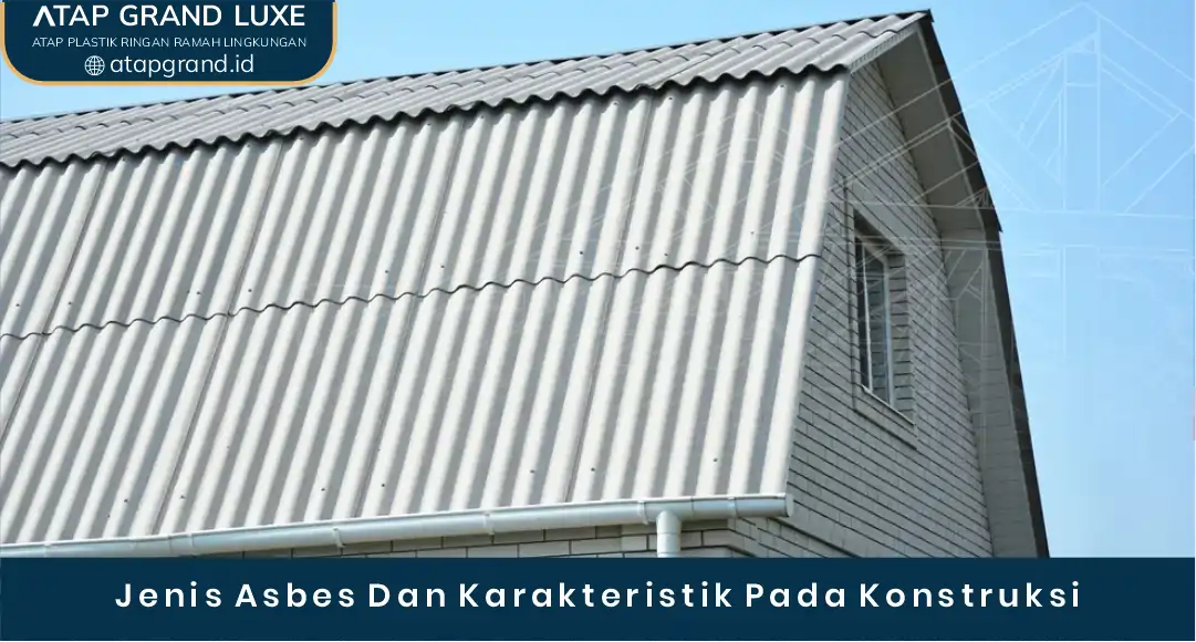 02 Jenis Asbes Dan Karakteristik Pada Konstruksi