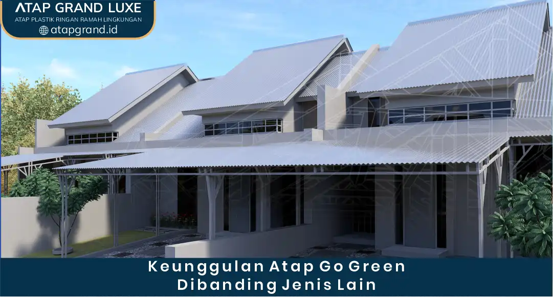 02 Keunggulan Atap Go Green Dibanding Jenis Lain