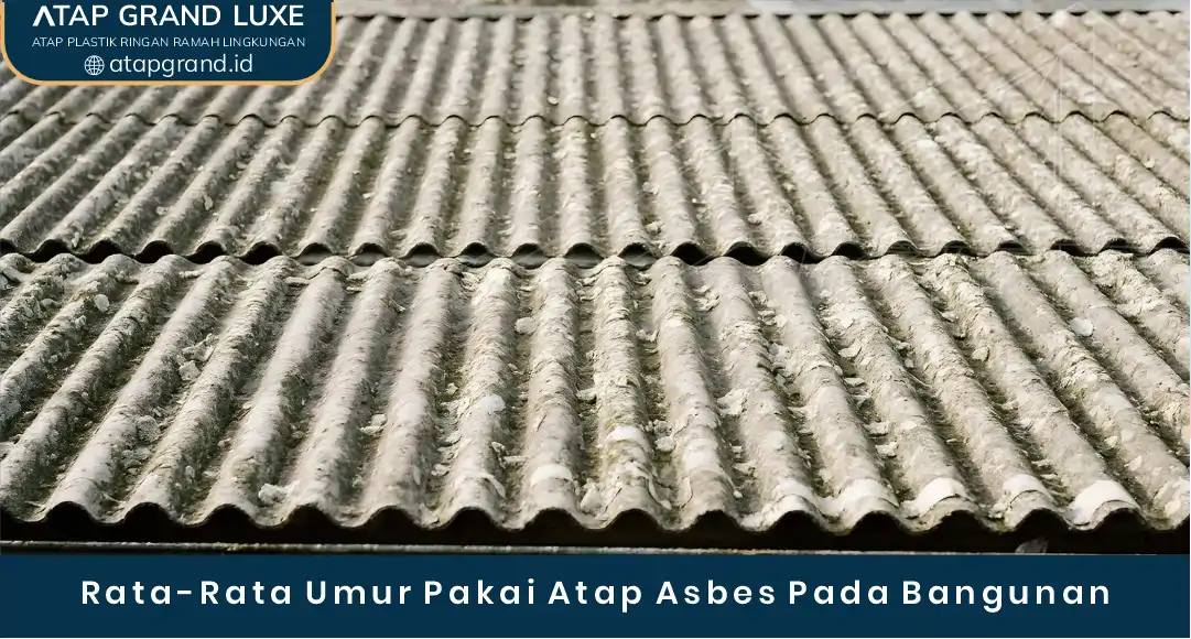02 Rata-Rata Umur Pakai Atap Asbes Pada Bangunan