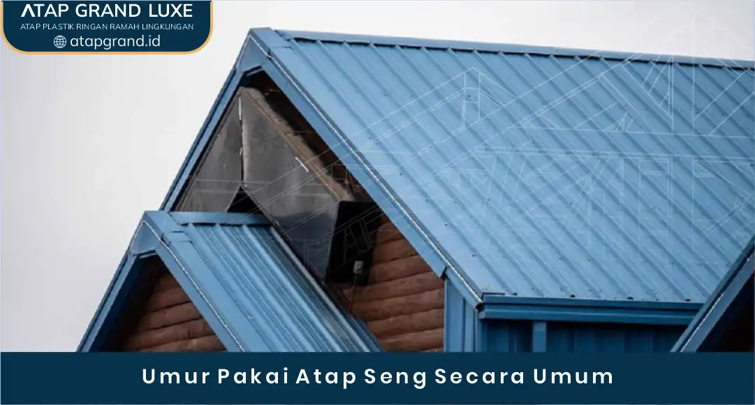 02 Umur Pakai Atap Seng Secara Umum
