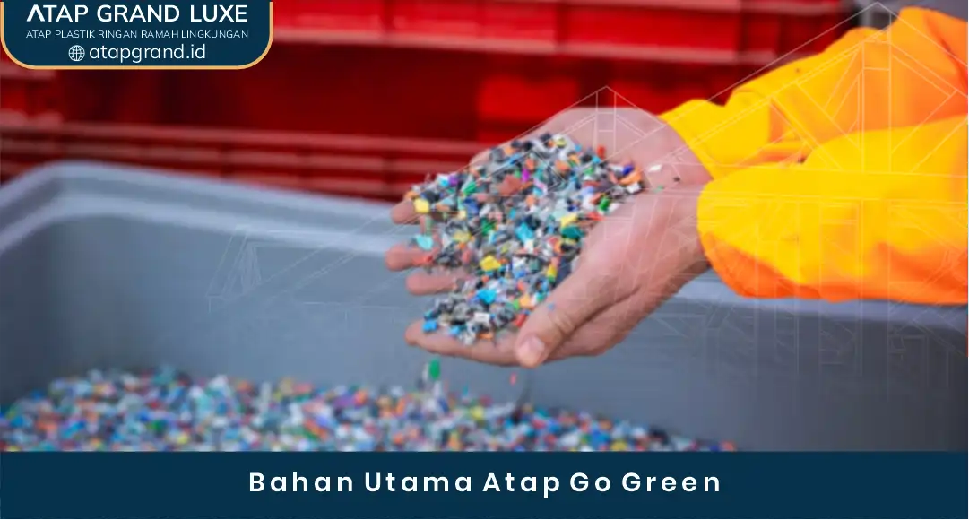 03 Bahan Utama Atap Go Green03 Bahan Utama Atap Go Green