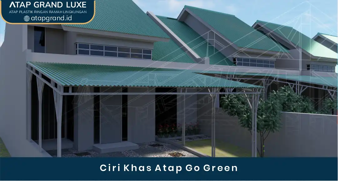 03 Ciri Khas Atap Go Green