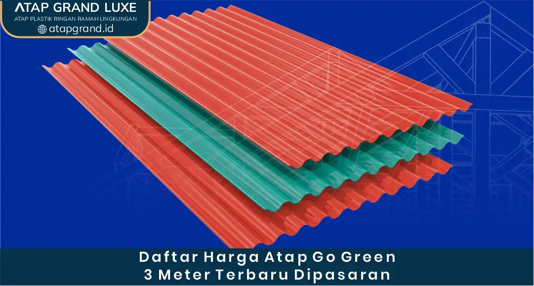 03 Daftar Harga Atap Go Green 3 Meter Terbaru Dipasaran