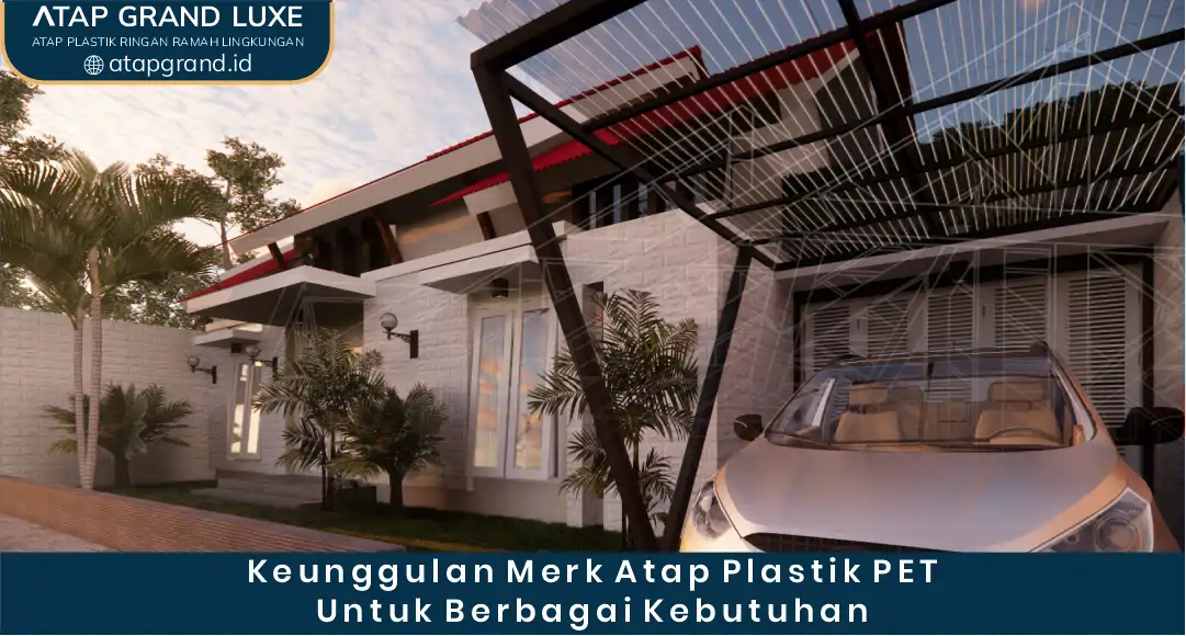 03 Keunggulan Merk Atap Untuk Berbagai Kebutuhan