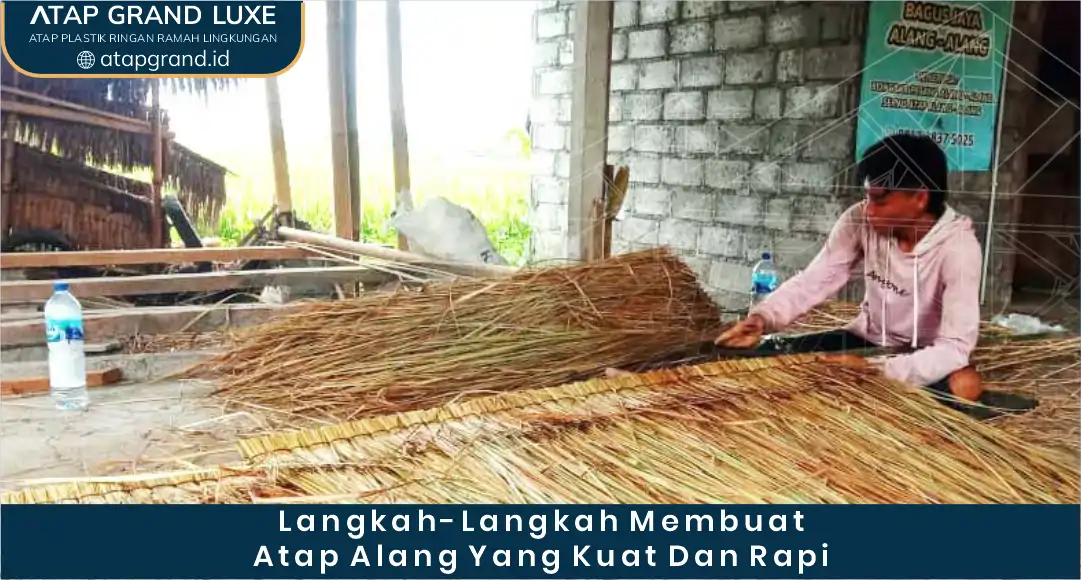 03 Langkah Langkah Membuat Atap Alang Yang Kuat Dan Rapi