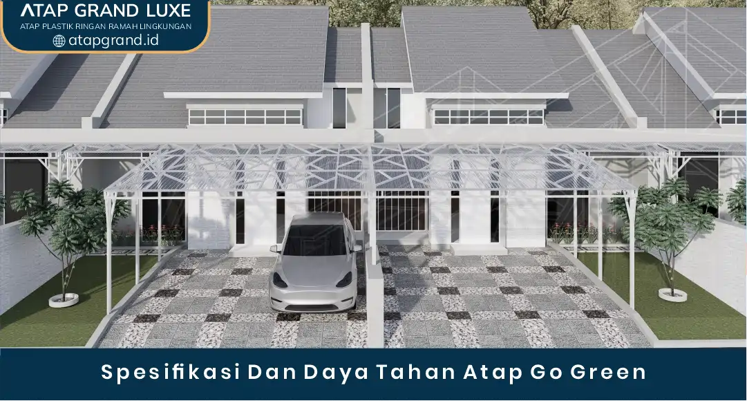03 Spesifikasi Dan Daya Tahan Atap Go Green