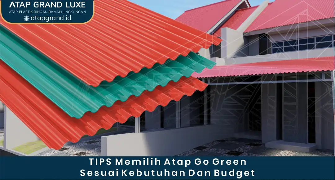 03 TIPS Memilih Atap Go Green Sesuai Kebutuhan Dan Budget