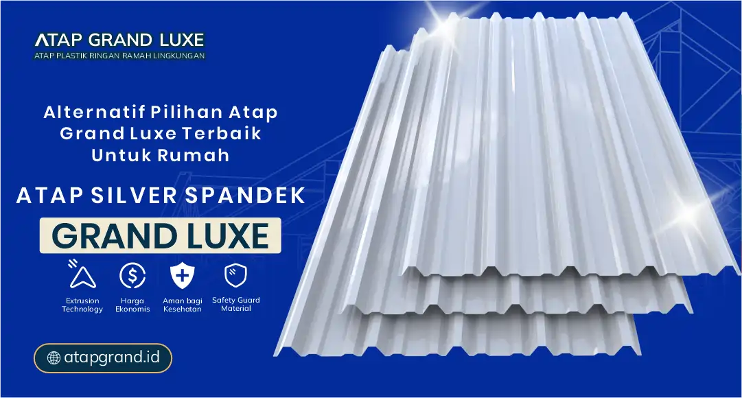 04 Alternatif Pilihan Atap Grand Luxe Terbaik Untuk Rumah