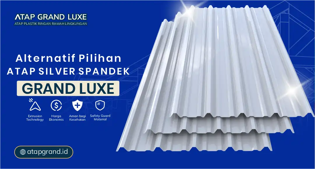 04 Alternatif Pilihan Atap Silver Spandek Grand Luxe