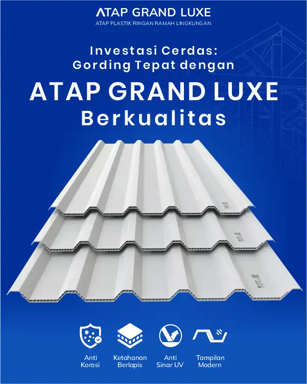 04 Investasi Cerdas Gording Tepat Dengan Atap rand Luxe Berkualitas
