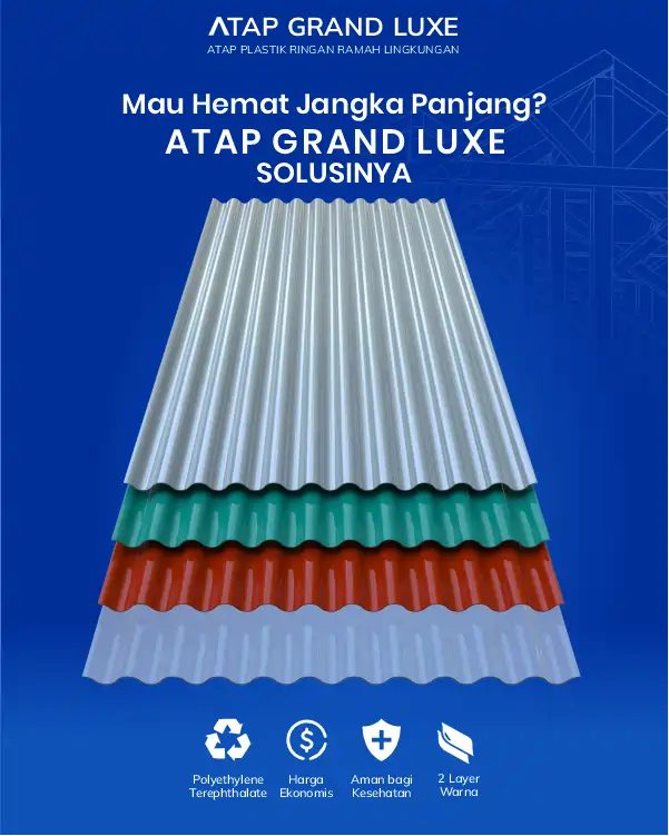 04 Mau Hemat Jangka Panjang Atap Grand Luxe Solusinya