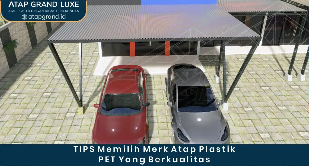 04 TIPS Memilih Merk Atap Plastik PET Yang Berkualitas