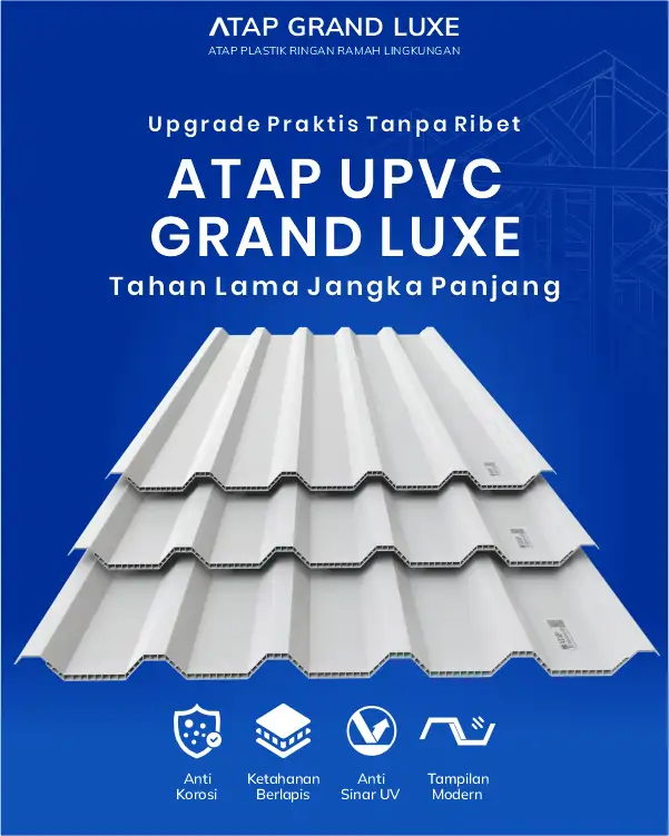 04 Upgrade Praktis Tanpa Ribet Atap UPVC Grand Luxe Tahan Lama Jangka Panjang