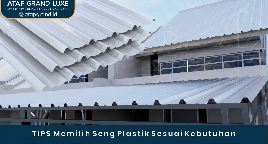 Tips Memilih Seng Plastik Sesuai Kebutuhan