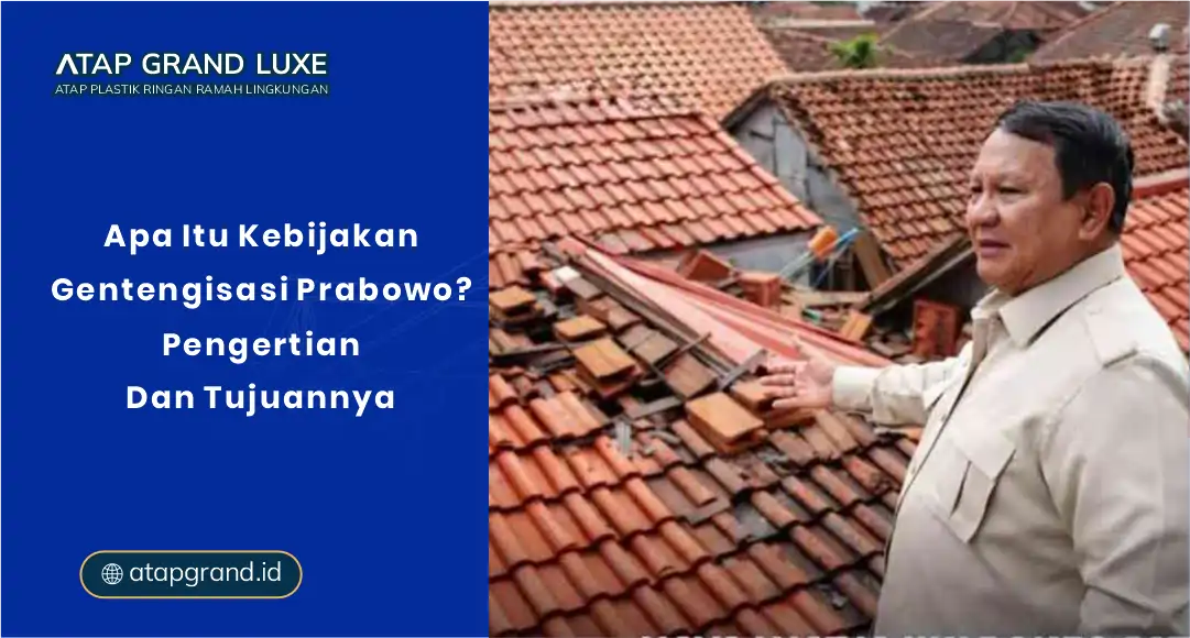 Apa Itu Kebijakan Gentengisasi Prabowo? Pengertian dan Tujuannya