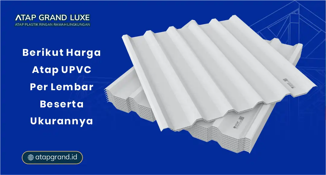 Berikut Harga Atap UPVC per Lembar Beserta Ukurannya
