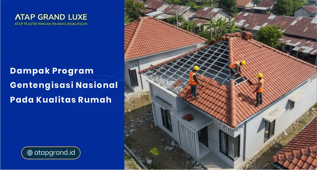 Dampak Program Gentengisasi Nasional Pada Kualitas Rumah