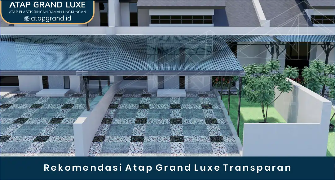 03 Rekomendasi Atap Grand Luxe Transparan