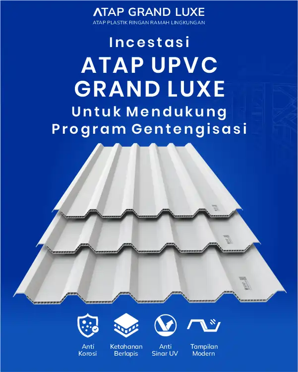 04 Investasi Atap UPVC Grand Luxe untuk Mendukung Program Gentengisasi
