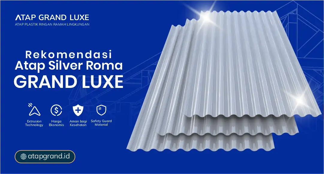04 Rekomendasi Atap Silver Roma Grand Luxe