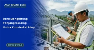 Cara Menghitung Panjang Gording untuk Konstruksi Atap