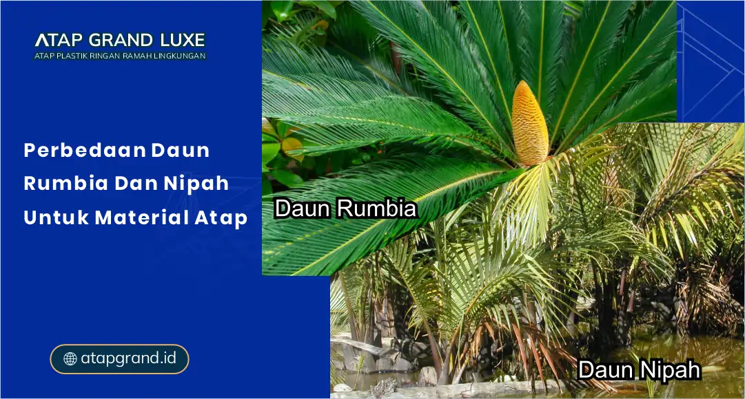 Perbedaan Daun Rumbia dan Nipah untuk Material Atap