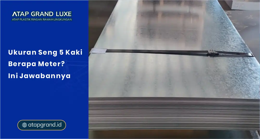 01 Ukuran Seng 5 Kaki Berapa Meter Ini Jawabannya