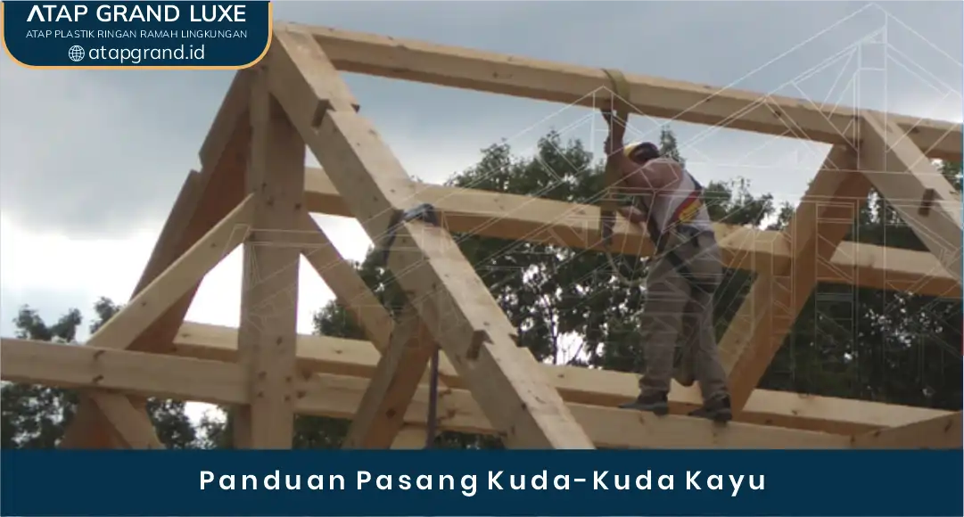 03 Panduan Pasang Kuda-Kuda Kayu