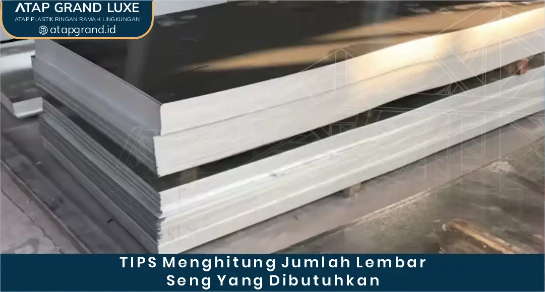 03 Tips Menghitung Jumlah Lembar Seng yang Dibutuhkan