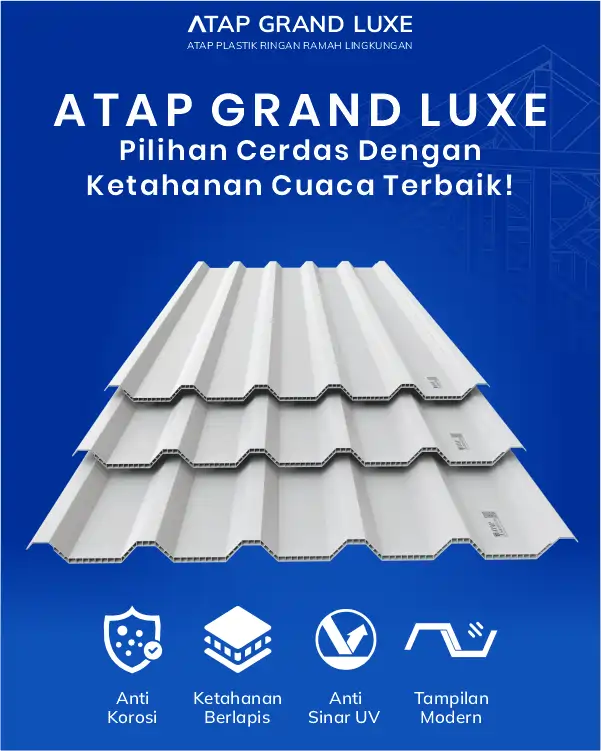 04 Atap Grand Luxe Pilihan Cerdas dengan Ketahanan Cuaca Terbaik