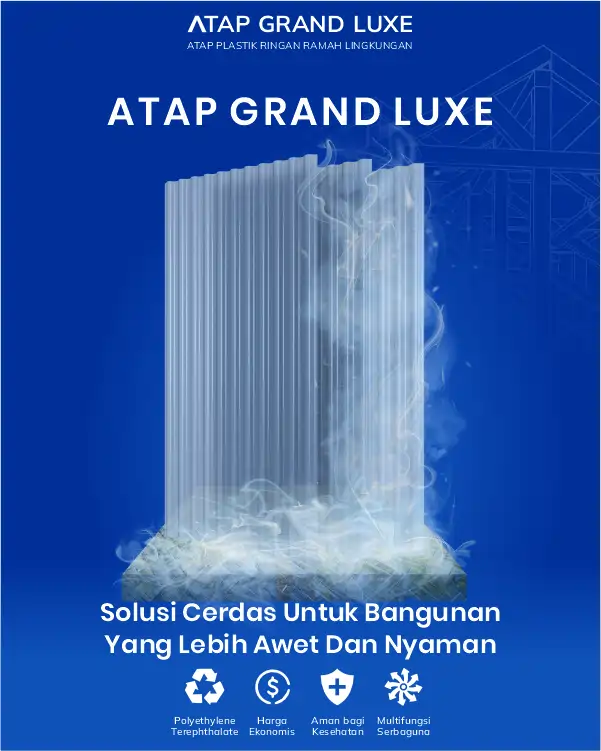 04 Atap Grand Luxe, Solusi Cerdas untuk Bangunan yang Lebih Awet dan Nyaman