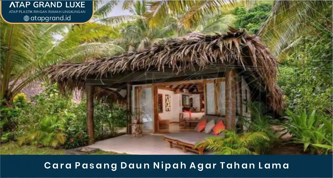04 Cara Pasang Daun Nipah Agar Tahan Lama