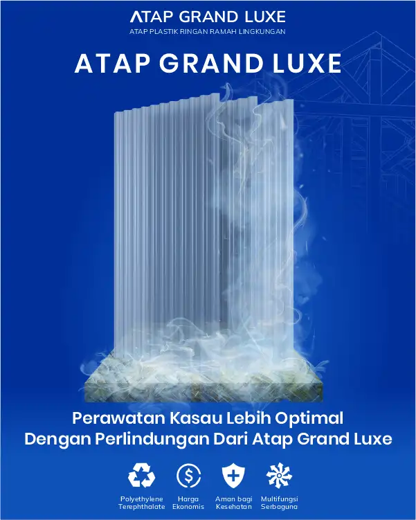 04 Perawatan Kasau Lebih Optimal dengan Perlindungan dari Atap Grand Luxe