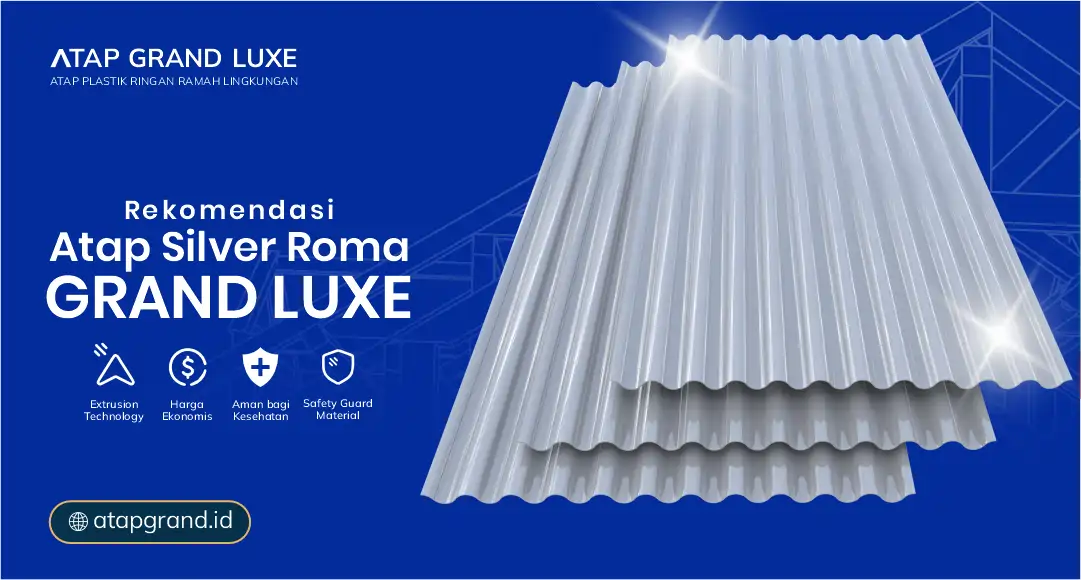04 Rekomendasi Atap Silver Roma Grand Luxe