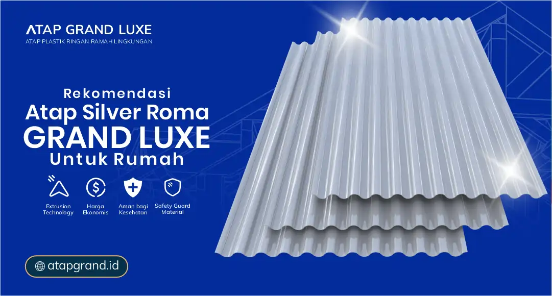 Rekomendasi Atap Silver Roma untuk Rumah