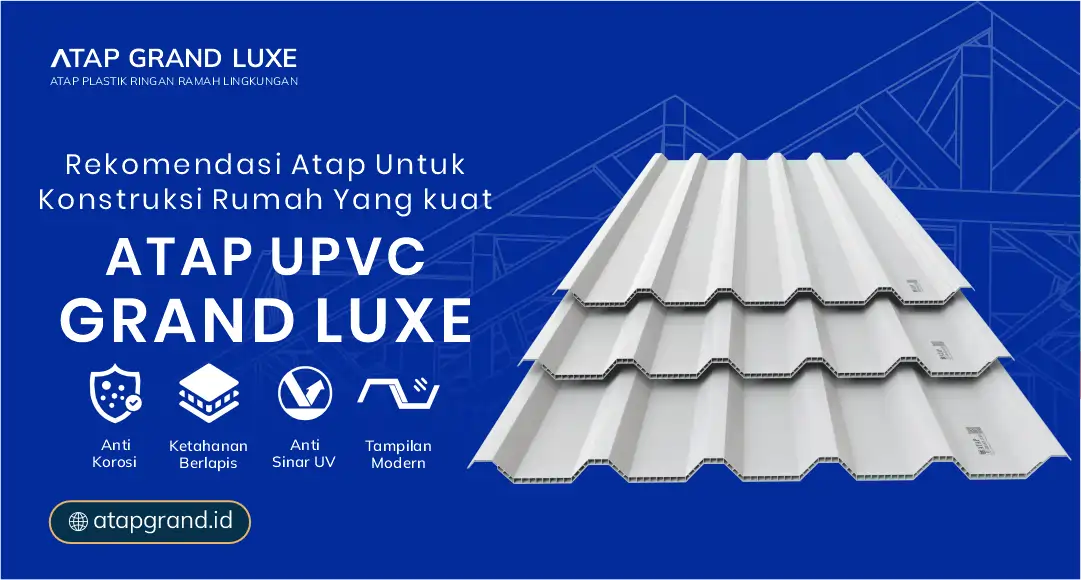 Rekomendasi Atap untuk Konstruksi Rumah yang Kuat