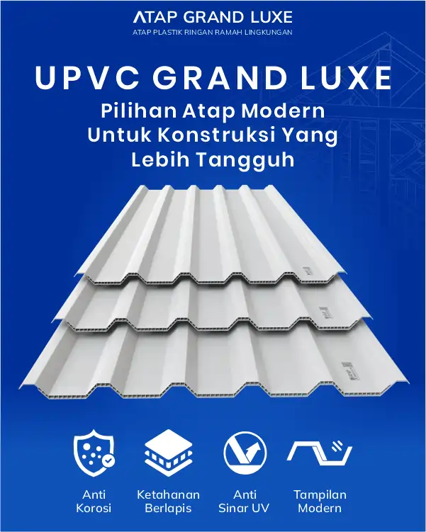 04 UPVC Grand Luxe Pilihan Atap Modern untuk Konstruksi yang Lebih Tangguh