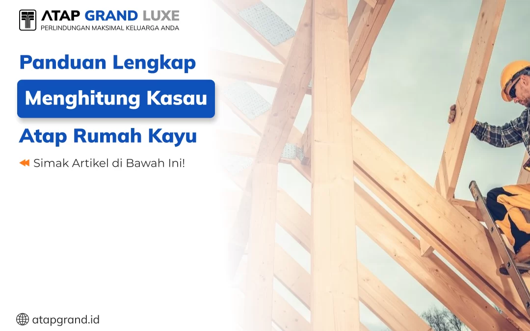 Panduan Lengkap Menghitung Kasau Atap Rumah Kayu