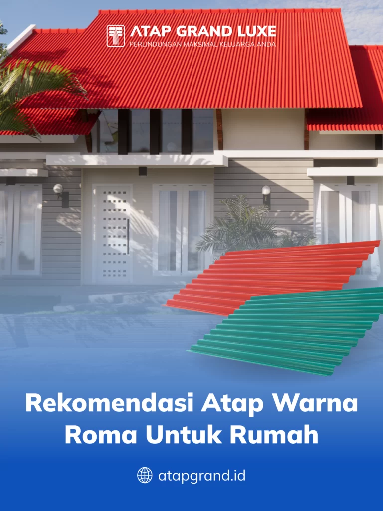 Rekomendasi Atap Warna Roma untuk Rumah