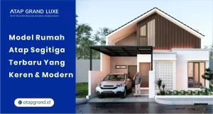 Model Rumah Atap Segitiga Terbaru yang Keren dan Modern