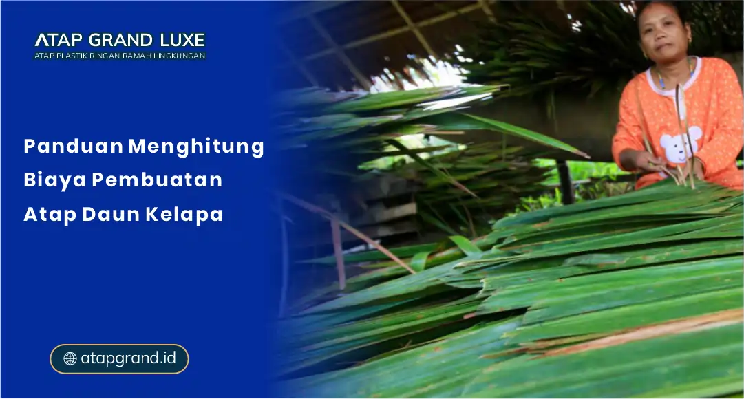 01 Panduan Menghitung Biaya Pembuatan Atap Daun Kelapa