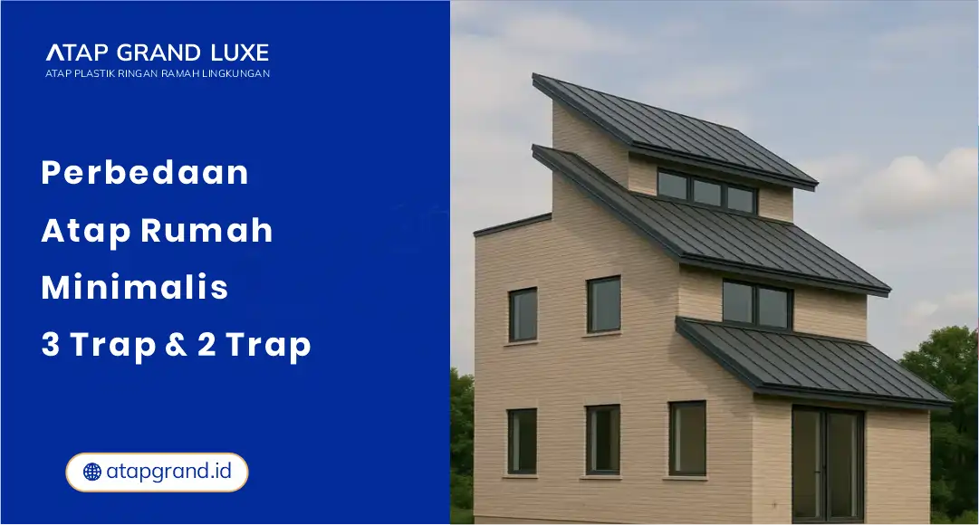 Perbedaan Atap Rumah Minimalis 3 Trap dan 2 Trap