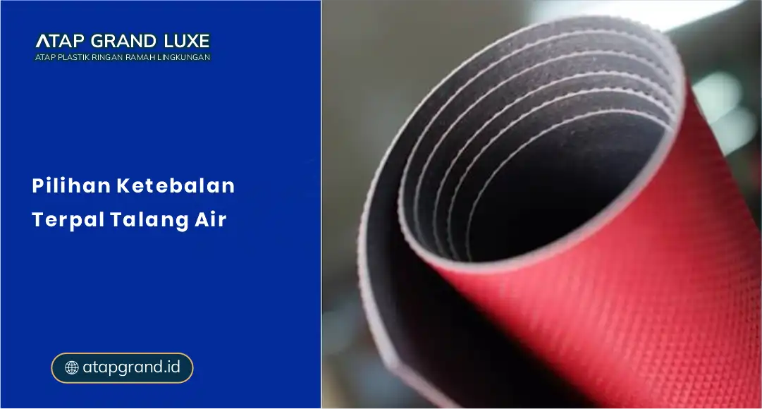01 Pilihan Ketebalan Terpal Talang Air