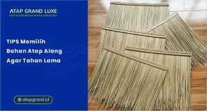 Tips Memilih Bahan Atap Alang agar Tahan Lama