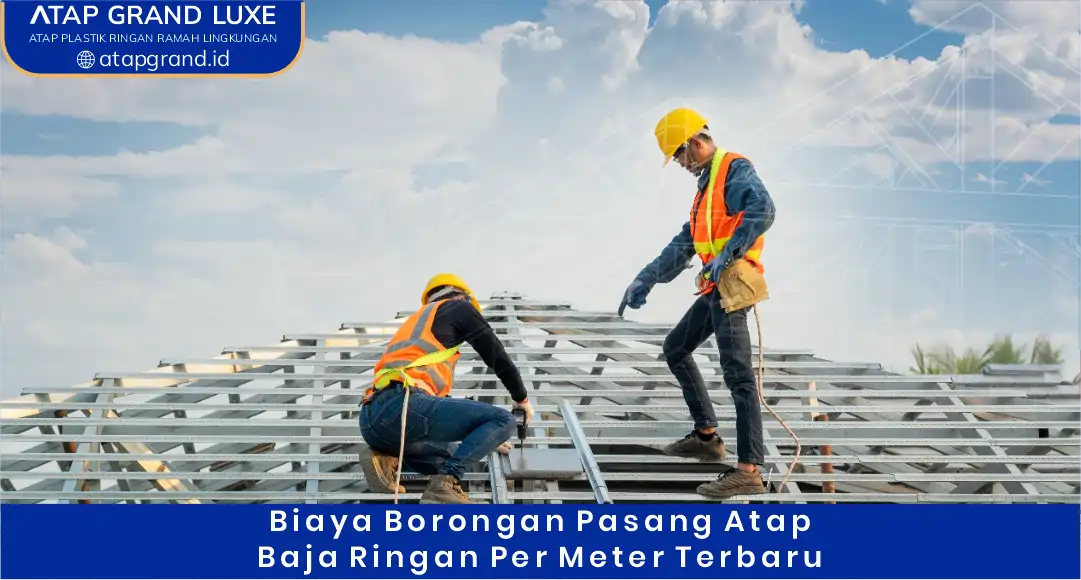 02 Biaya Borongan Pasang Atap Baja Ringan per Meter Terbaru