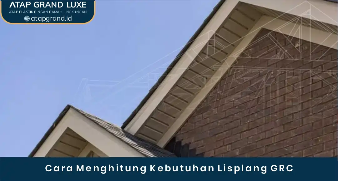 02 Cara Menghitung Kebutuhan Lisplang GRC