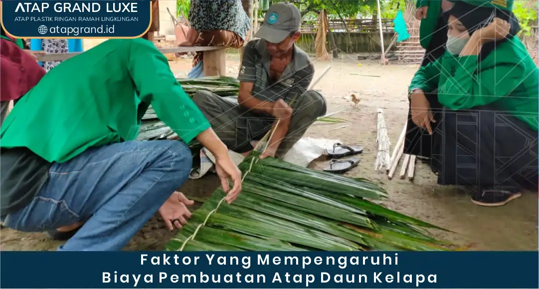 02 Faktor yang Memengaruhi Biaya Pembuatan Atap Daun Kelapa