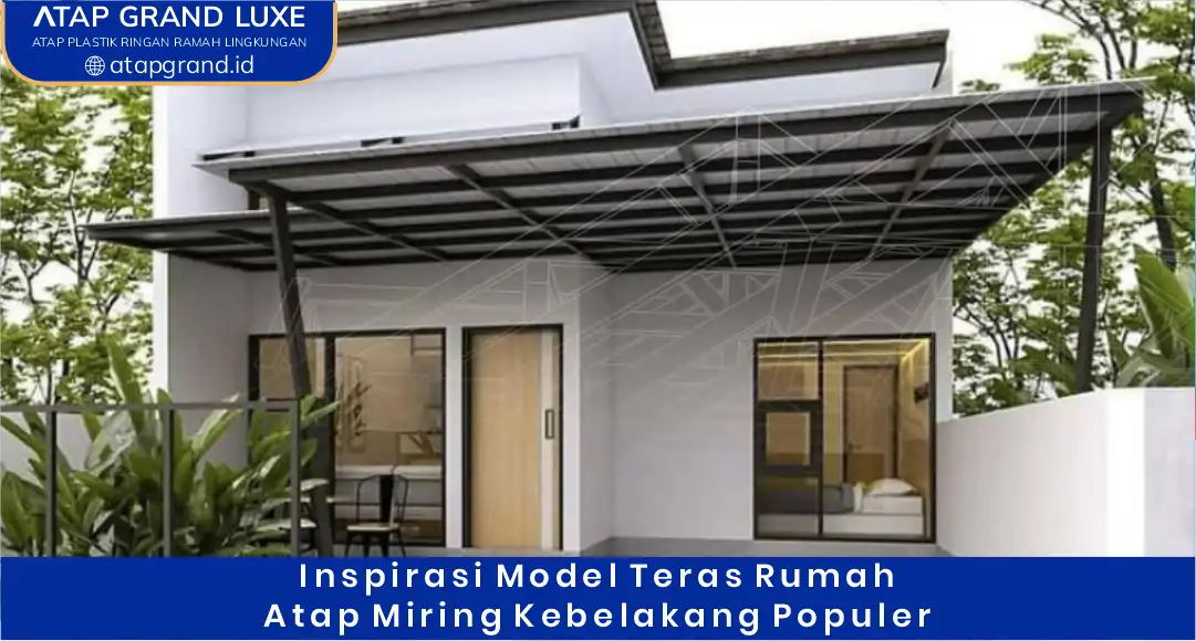 02 Inspirasi Model Teras Rumah Atap Miring Ke Belakang Populer