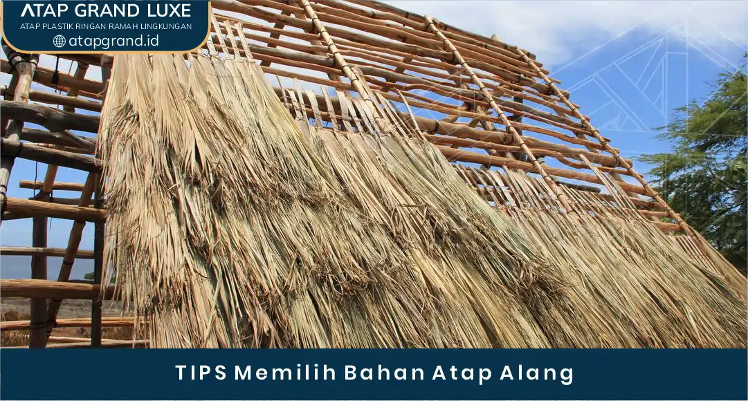 02 TIPS Memilih Bahan Atap Alang