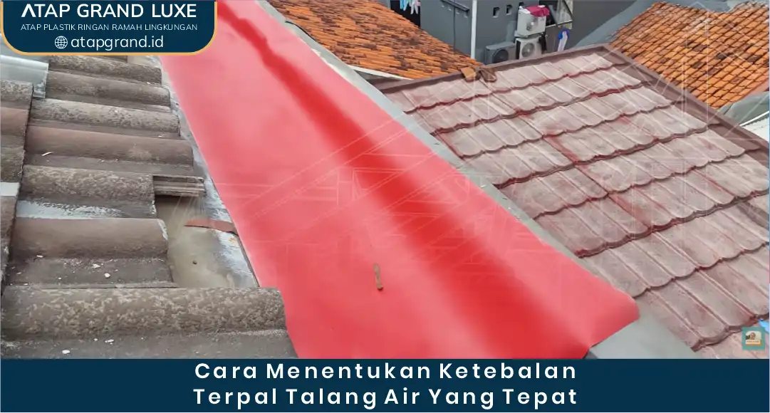 03 Cara Menentukan Ketebalan Terpal Talang Air yang Tepat